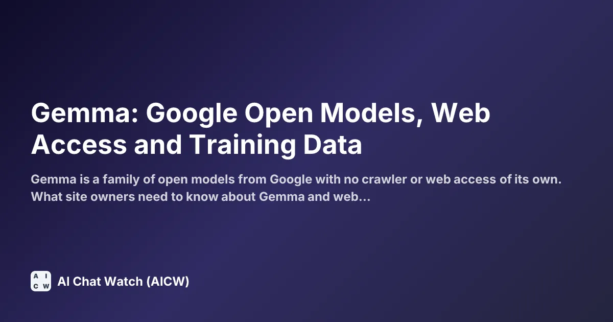 Gemma: Google Open Models, Web Access and Training Data