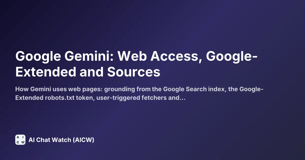Google Gemini: Web Access, Google-Extended and Sources