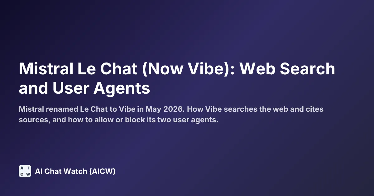 Mistral Le Chat (Now Vibe): Web Search and User Agents