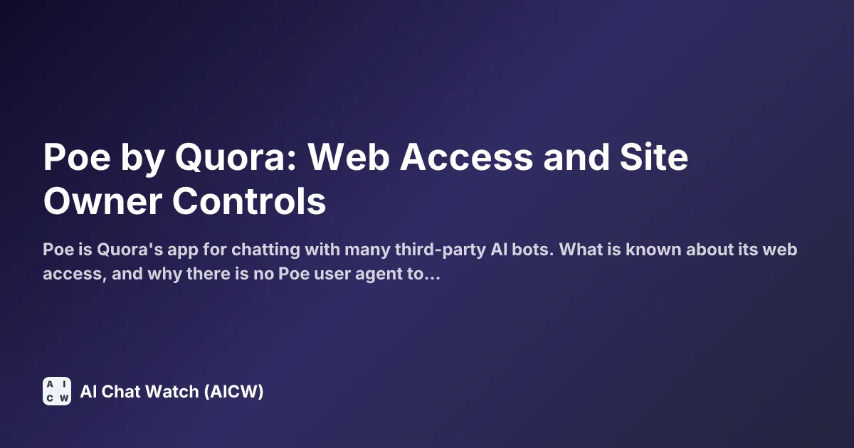 Poe by Quora: Web Access and Site Owner Controls
