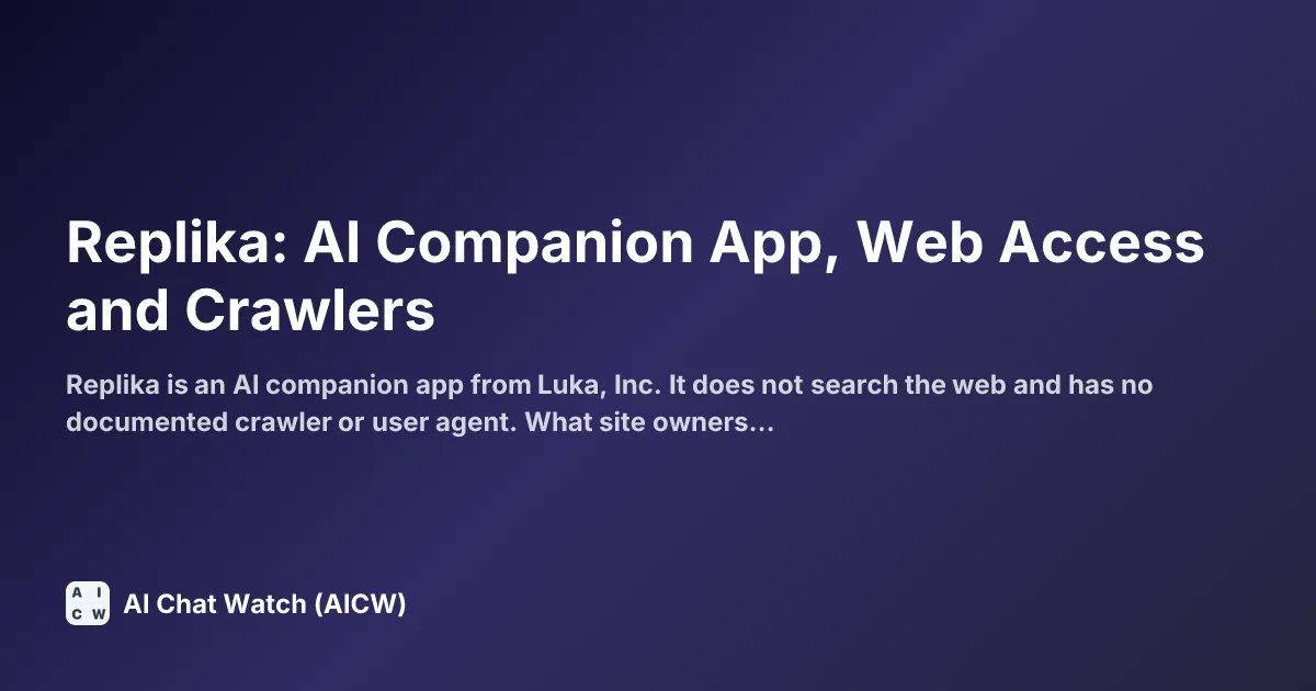 Replika: AI Companion App, Web Access and Crawlers