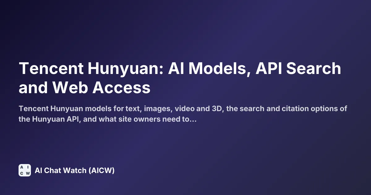 Tencent Hunyuan: AI Models, API Search and Web Access