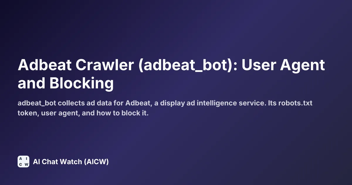 Adbeat Crawler (adbeat_bot): User Agent and Blocking
