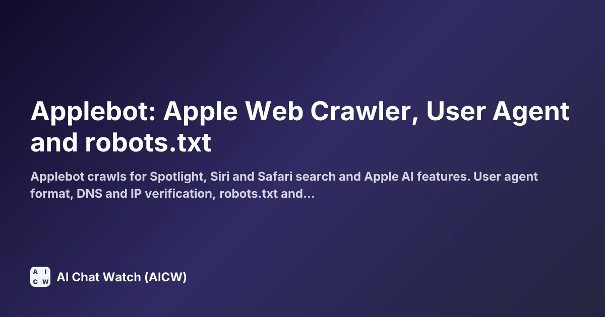 Applebot: Apple Web Crawler, User Agent and robots.txt
