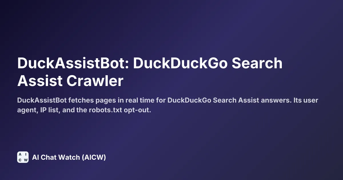 DuckAssistBot: DuckDuckGo Search Assist Crawler
