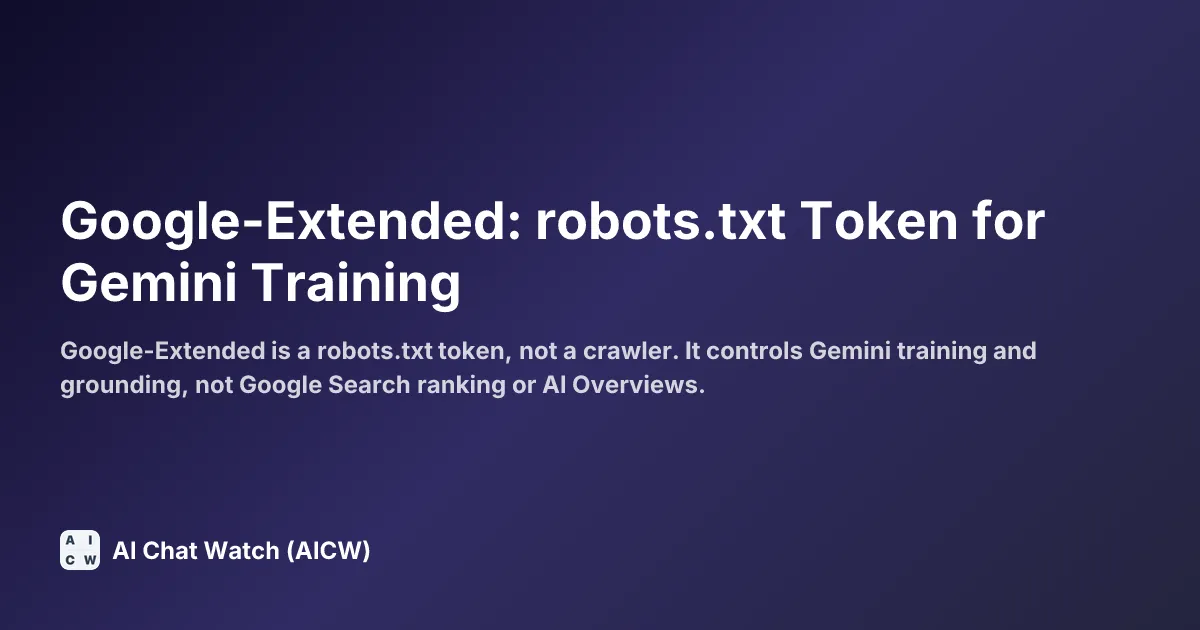 Google-Extended: robots.txt Token for Gemini Training