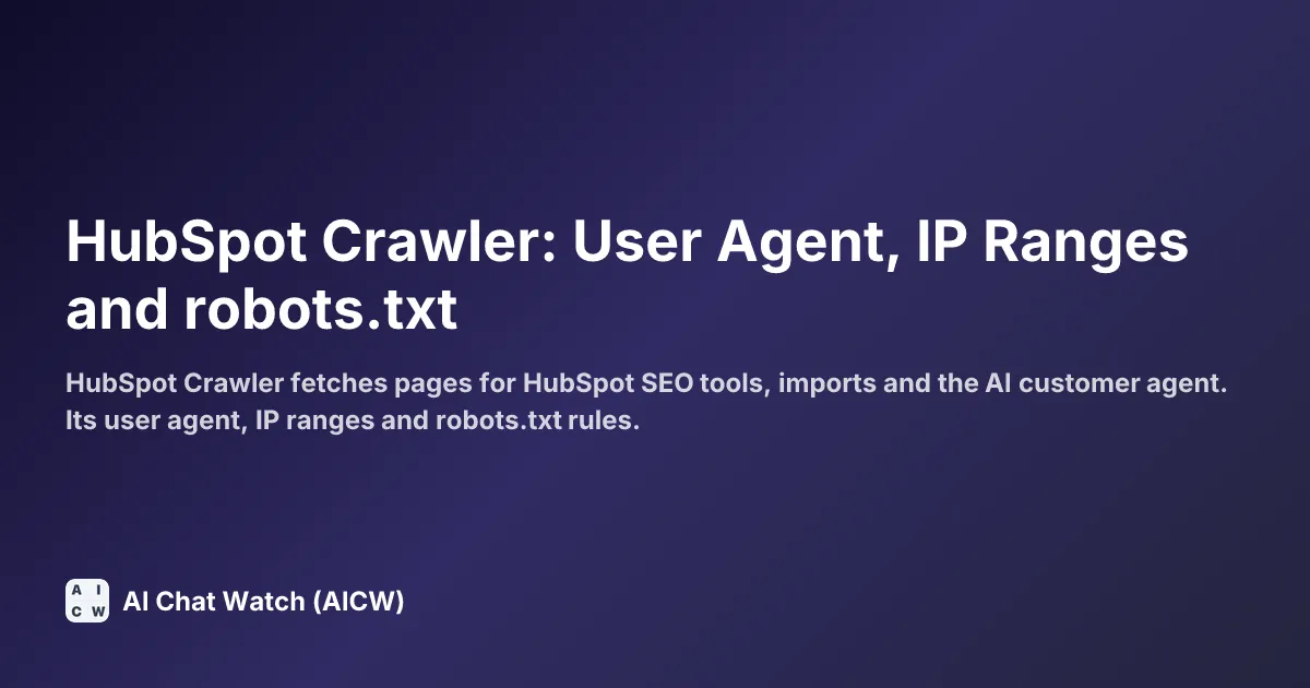 HubSpot Crawler: User Agent, IP Ranges and robots.txt