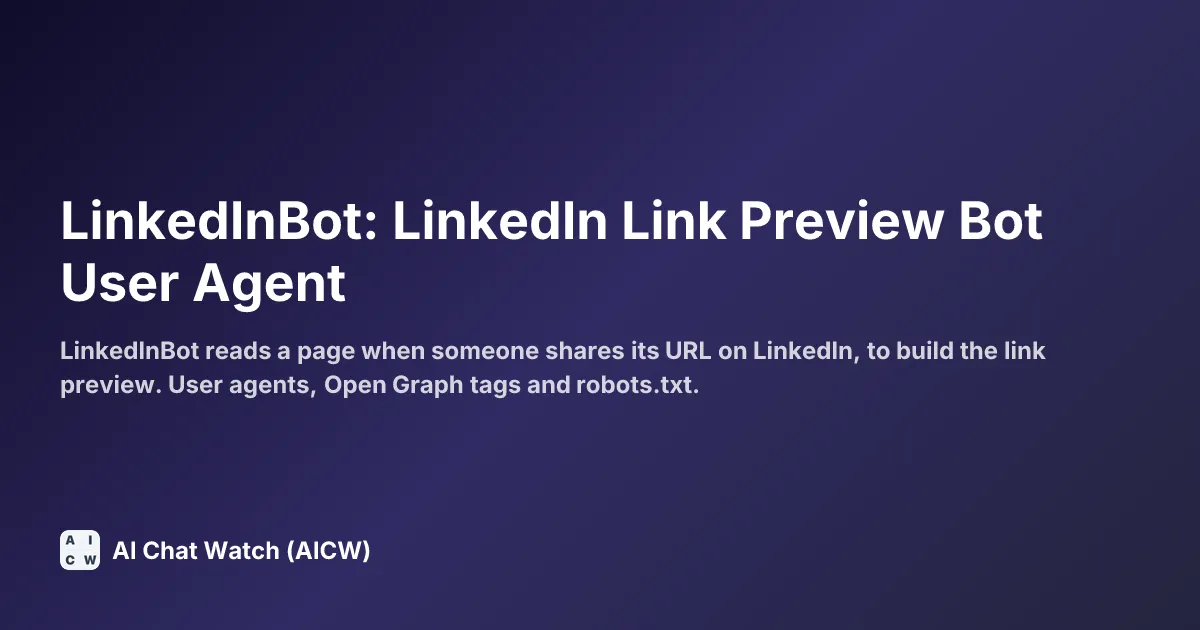 LinkedInBot: LinkedIn Link Preview Bot User Agent