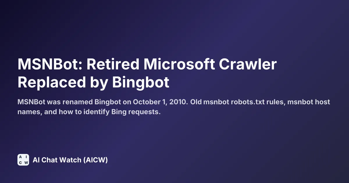 MSNBot: Retired Microsoft Crawler Replaced by Bingbot