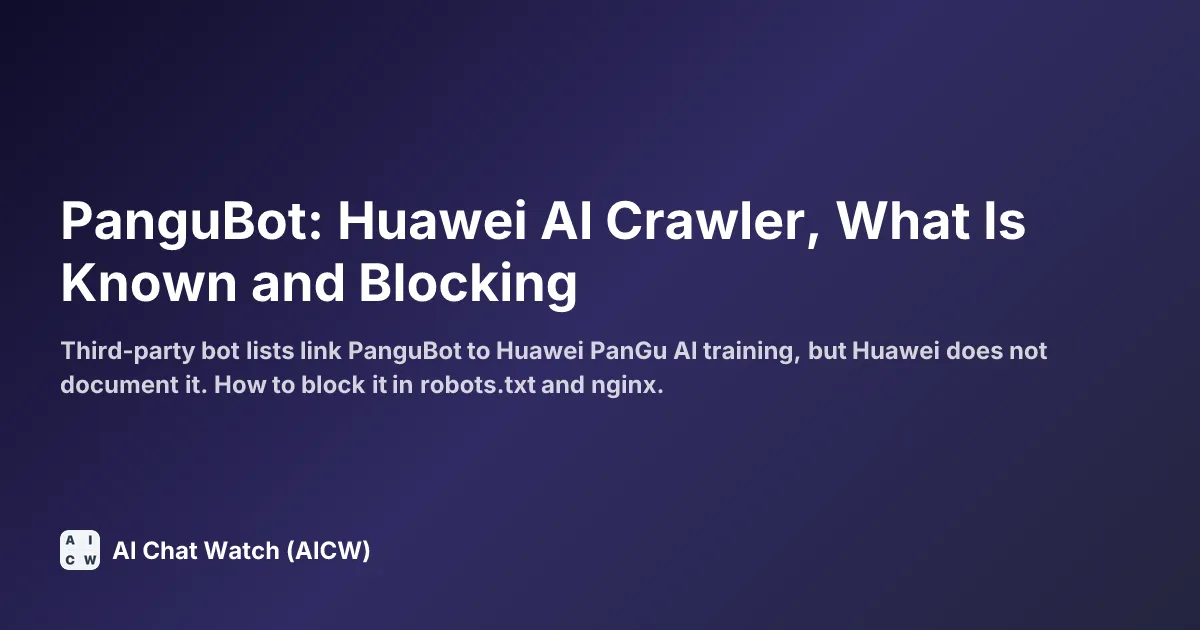 PanguBot: Huawei AI Crawler, What Is Known and Blocking