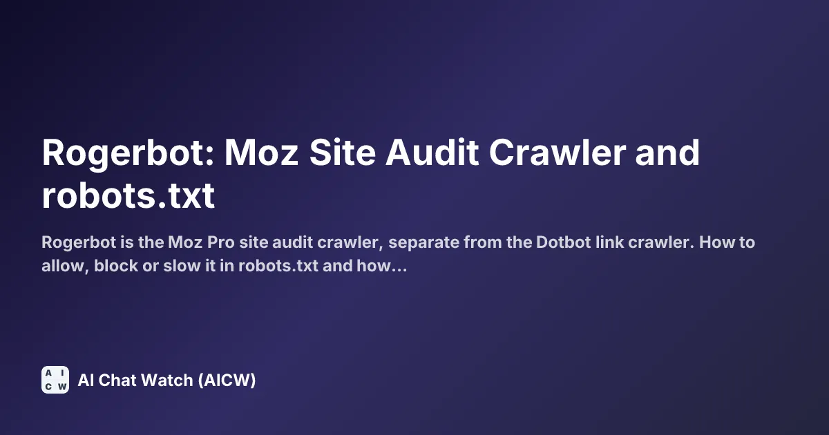 Rogerbot: Moz Site Audit Crawler and robots.txt