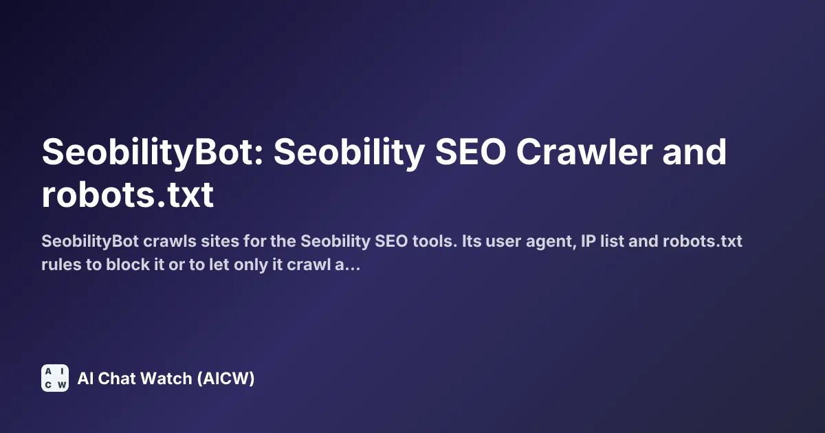 SeobilityBot: Seobility SEO Crawler and robots.txt