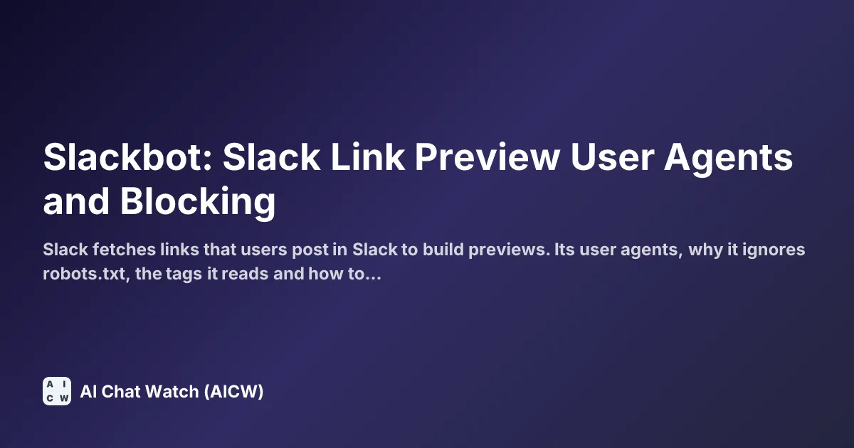 Slackbot: Slack Link Preview User Agents and Blocking