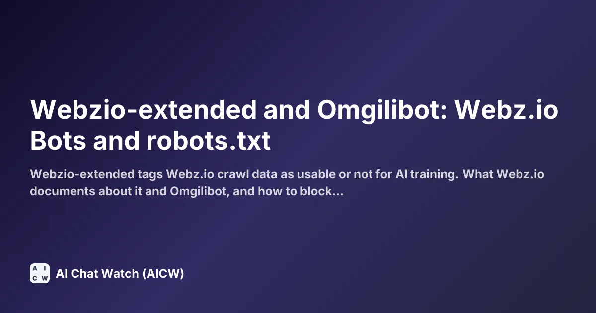 Webzio-extended and Omgilibot: Webz.io Bots and robots.txt