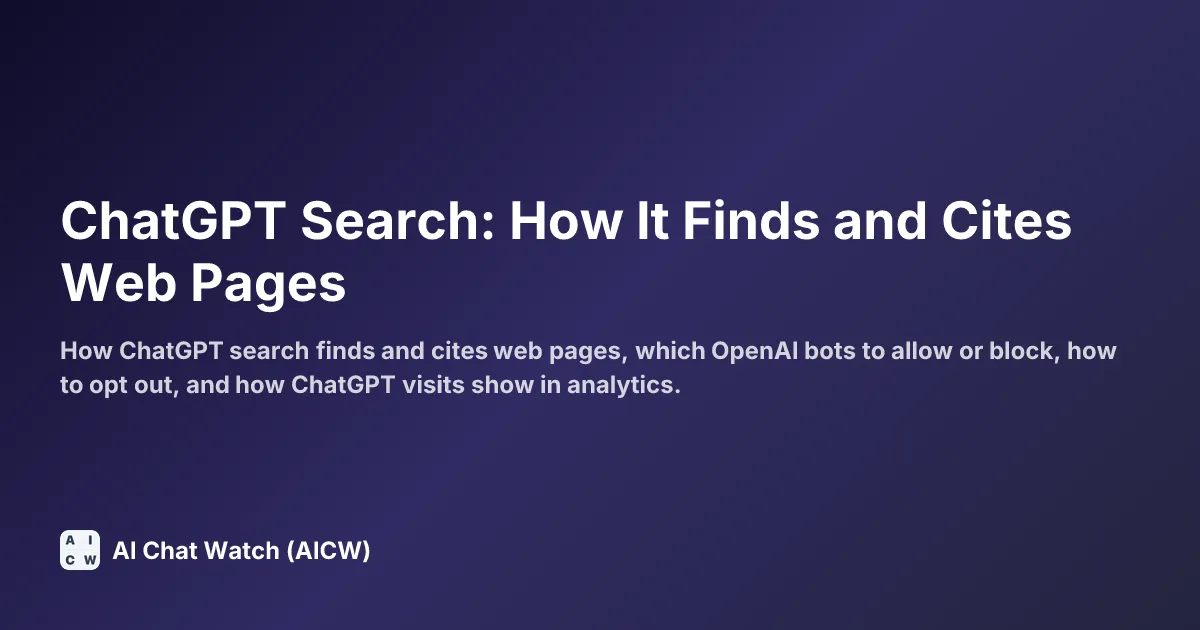 ChatGPT Search: How It Finds and Cites Web Pages
