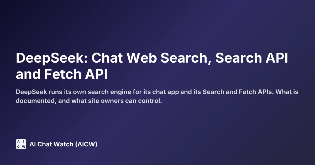 DeepSeek: Chat Web Search, Search API and Fetch API