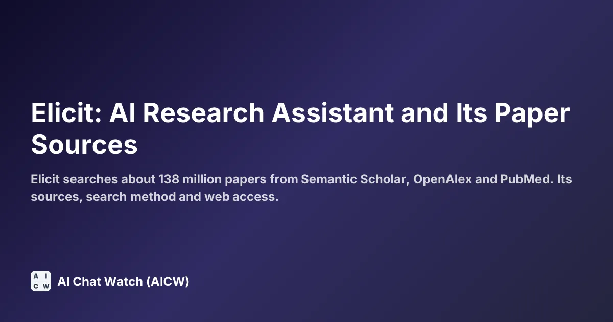 Elicit: AI Research Assistant and Its Paper Sources