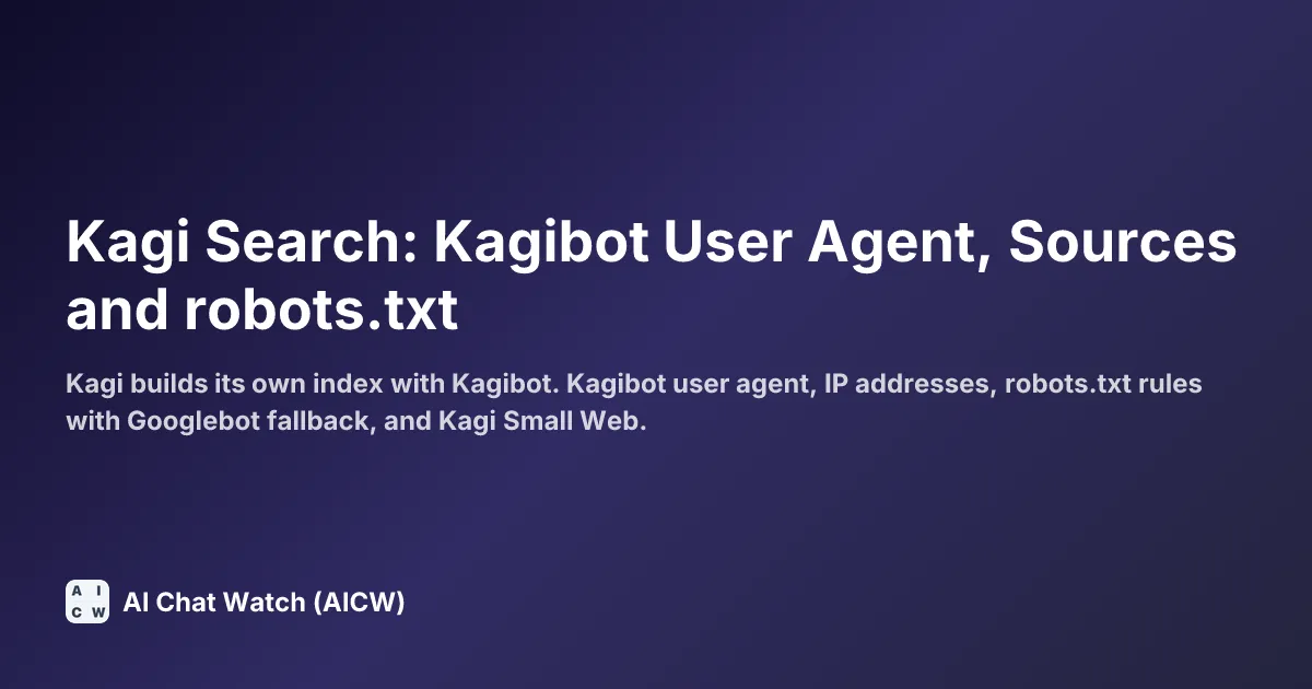 Kagi Search: Kagibot User Agent, Sources and robots.txt