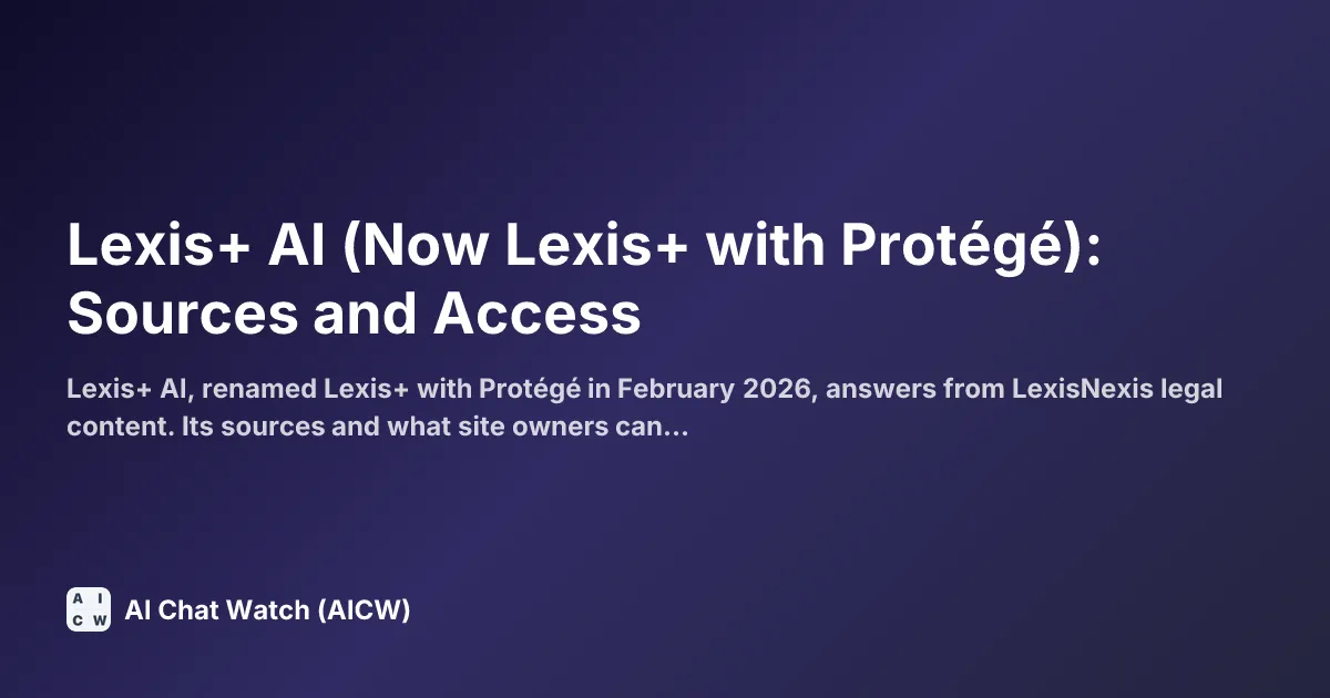 Lexis+ AI (Now Lexis+ with Protégé): Sources and Access