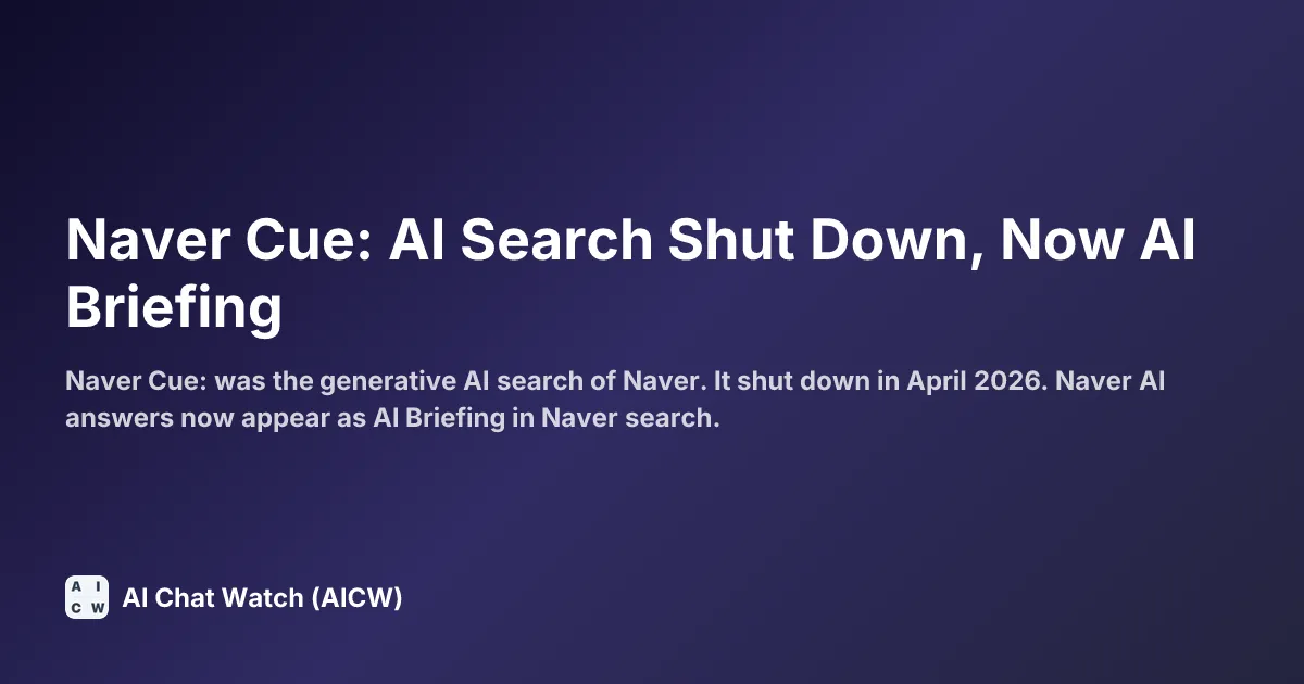 Naver Cue: AI Search Shut Down, Now AI Briefing