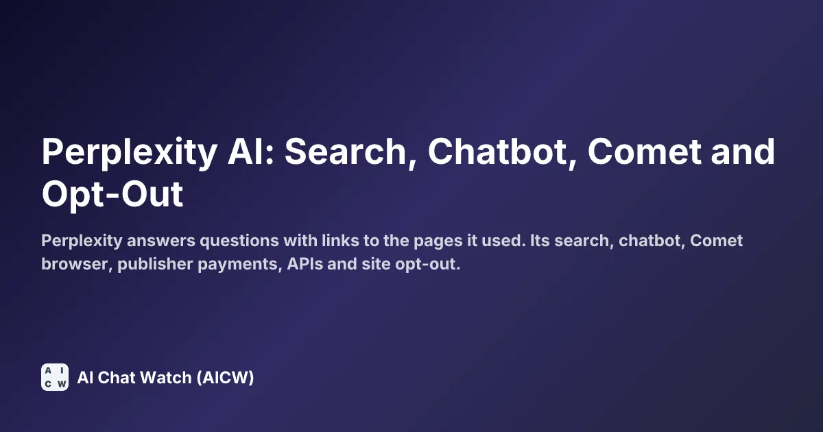 Perplexity AI: Search, Chatbot, Comet and Opt-Out