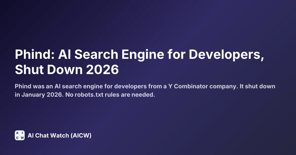 Phind: AI Search Engine for Developers, Shut Down 2026