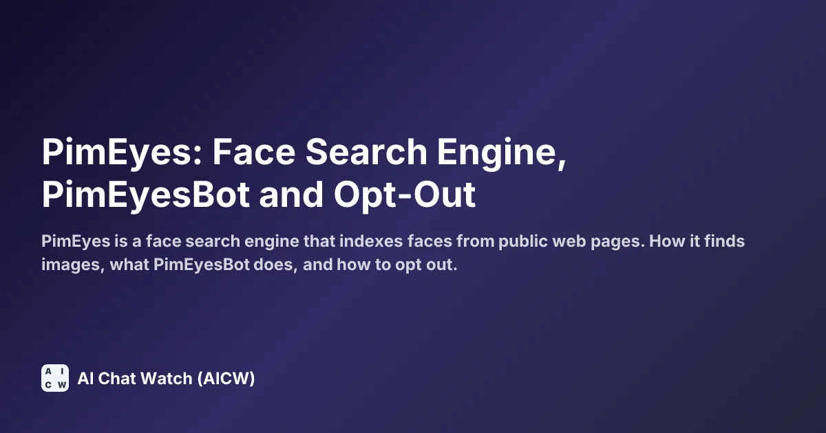 PimEyes: Face Search Engine, PimEyesBot and Opt-Out