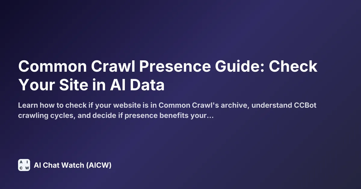 Common Crawl Presence Guide: Check Your Site in AI Data