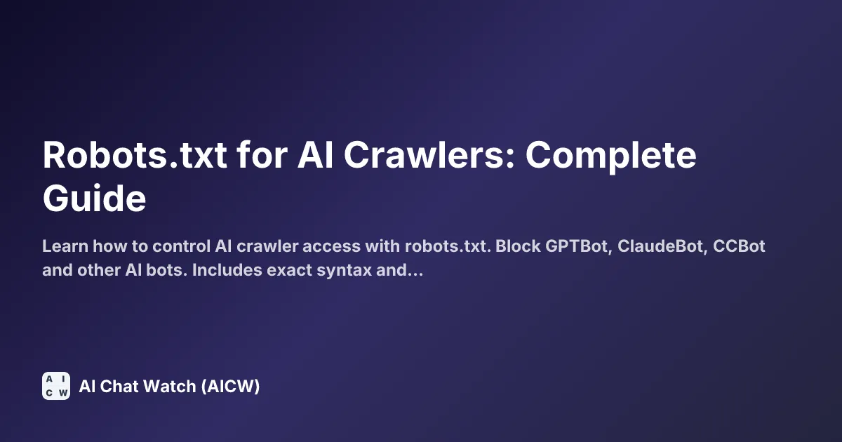 Robots.txt for AI Crawlers: Complete Guide