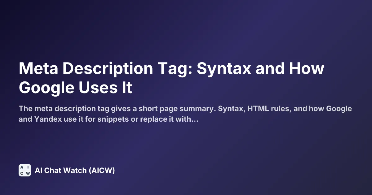 Meta Description Tag: Syntax and How Google Uses It
