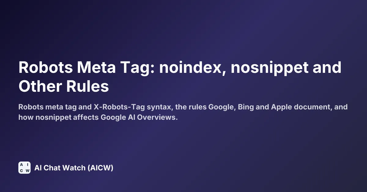 Robots Meta Tag: noindex, nosnippet and Other Rules