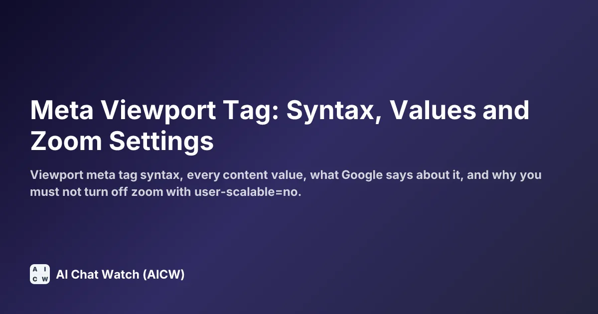 Meta Viewport Tag: Syntax, Values and Zoom Settings